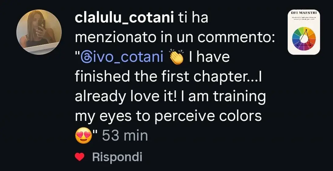 Menzione Instagram in inglese: I have finished the first chapter, I already love it, I am training my eyes to perceive colors